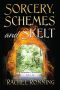 [The Kinowenn Chronicles 02] • Sorcery, Schemes and Skelt · the Kinowenn Chronicles Vol II